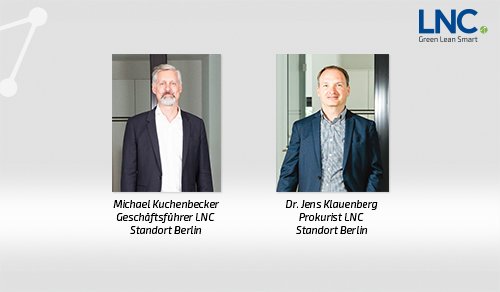  LNC erweitert die Geschäftsführung und -leitung am Standort Berlin