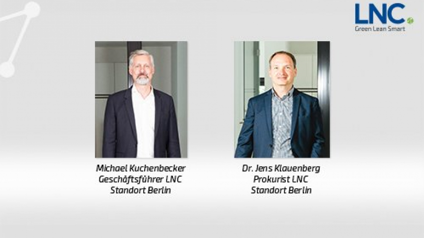 LNC erweitert die Geschäftsführung und -leitung am Standort Berlin
